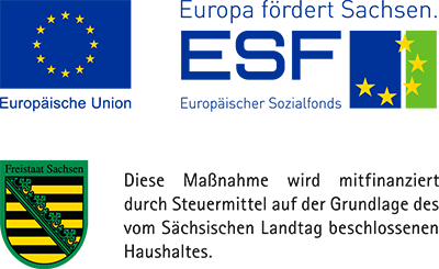 Logo Europa Fördert Sachsen ESF, Logo Freistaat Sachsen: Diese Maßnahme wird mitfinanziert durch Steuermittel auf Grundlage des vom Sächsischen Landtag beschlossenen Haushaltes.